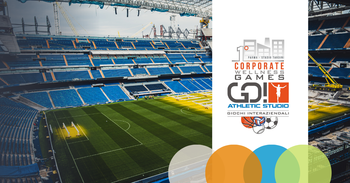 Corporate Wellness GAMES. Giochi interaziendali allo Stadio Tardini di Parma